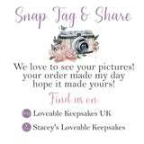 Snap Tag & Share” graphic with a floral camera illustration and text encouraging customers to share their photos. Includes Loveable Keepsakes UK and Stacey’s Loveable Keepsakes social links – thank you card for handmade memorial gifts.