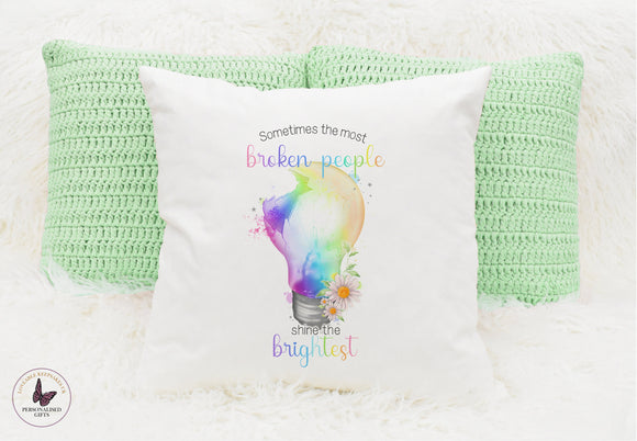 Personalised Positivity Cushion, Broken People Shine The Brightest, Rainbow Floral Lightbulb Gift, Mental Health, Gifts For Women