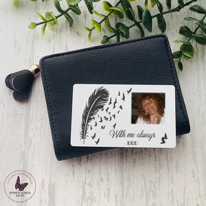 Personalised Metal Wallet Insert Card, Photo Purse Card, With Me Always, Keepsake Gifts, Pocket Hug, Gift For her, Memorial Photo