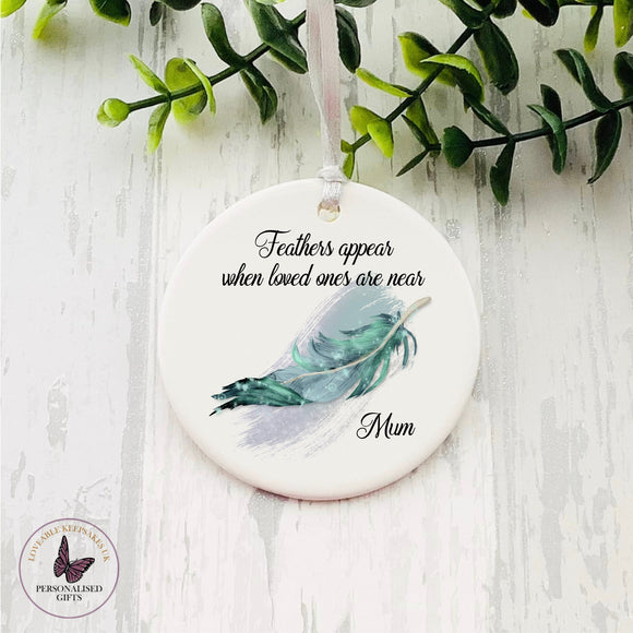 Personalised Remembrance Bauble, Feathers Appear When Loved Ones Are Near, Christmas Hanging Bauble, Keepsake Gift, Hanging Tree Ornament
