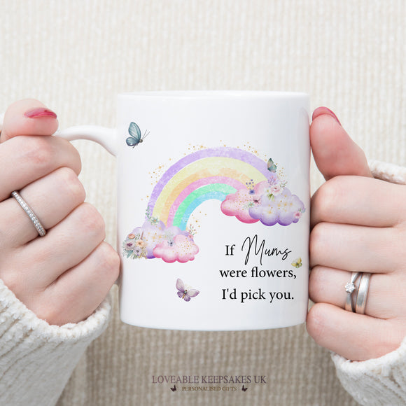 If Mums Were Flowers Mug - Floral Butterfly Rainbow Mum Gift